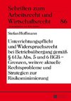 Unterrichtungspflicht und Widerspruchsrecht bei Betriebsübergang gemäß § 613a Abs. 5 und 6 BGB - Grenzen, weitere aktuelle Rechtsprobleme und Strategien zur Risikominimierung