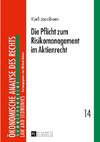 Die Pflicht zum Risikomanagement im Aktienrecht