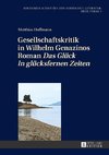 Gesellschaftskritik in Wilhelm Genazinos Roman Das Glück in glücksfernen Zeiten