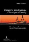 Discursive Constructions of Immigrant Identity