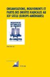 Organisations, mouvements et partis des droites radicales au XXme siècle (Europe-Amériques)