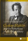 Gustav Mahler and the Symphony of the 19th Century