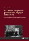 La Grande Emigration polonaise en Belgique (1831-1870)