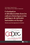 Colonisation et décolonisation dans les cultures historiques et les politiques de mémoire nationales en Europe