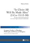 «In Christ All Will Be Made Alive» (1 Cor 15:12-58)