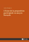 L'Essor de la proposition participiale en moyen français