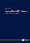 Beyond Crowd Psychology