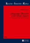 Language, Identity and Urban Space