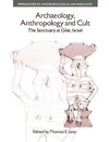 Levy, T: Archaeology, Anthropology and Cult