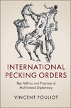 Pouliot, V: International Pecking Orders