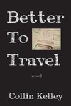 Better To Travel