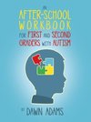 An After-School Workbook for First and Second Graders with Autism