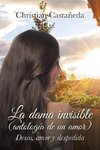 La dama invisible (antología de un amor)