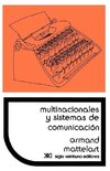 Multinacionales y Sistemas de Comunicacion. Los Aparatos Ideologicos del Imperialismo