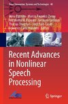 Recent Advances in Nonlinear Speech Processing