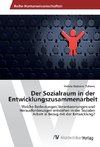 Der Sozialraum in der Entwicklungszusammenarbeit