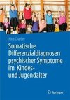 Somatische Differenzialdiagnosen psychischer Symptome im Kindes- und Jugendalter