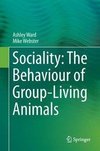 Ward, A: Sociality: The Behaviour of Group-Living Animals