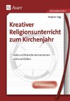 Kreativer Religionsunterricht zum Kirchenjahr