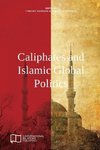 Caliphates and Islamic Global Politics