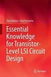 Essential Knowledge for Transistor-Level LSI Circuit Design