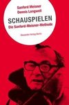 Schauspielen. Die Sanford Meisner Methode