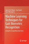 Machine Learning Techniques for Gait Biometric Recognition