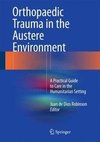 Orthopaedic Trauma in the Austere Environment