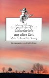 Liebesbriefe aus alter Zeit