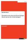 Übersicht zu den Alten und Neuen Kriegen. Was ist neu an den Neuen Kriegen?