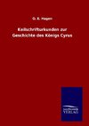 Keilschrifturkunden zur Geschichte des Königs Cyrus