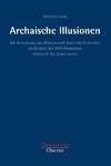 Archaische Illusionen