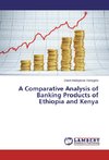 A Comparative Analysis of Banking Products of Ethiopia and Kenya