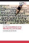 La ficcionalidad en la literatura y en el cine