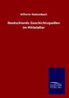 Deutschlands Geschichtsquellen im Mittelalter