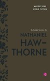 Selected Stories By Nathaniel Hawthorne (Masterpieces Of World Fiction)