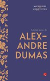 Selected Stories by Alexandre Dumas (Masterpieces of World Fiction)