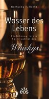 Wasser des Lebens - Einführung in die Spiritualität des Whiskys