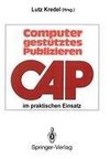 Computergestütztes Publizieren im praktischen Einsatz