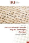 Structuration de l'énoncé négatif en français classique