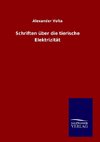 Schriften über die tierische Elektrizität