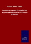 Commentar zu dem Evangelischen Kirchenpräludienbuche von Johann Schneider