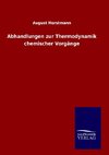 Abhandlungen zur Thermodynamik chemischer Vorgänge