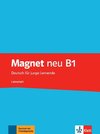 Magnet neu B1. Lehrerheft