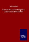 Zur normalen und pathologischen Anatomie des Greisenalters