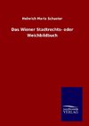 Das Wiener Stadtrechts- oder Weichbildbuch