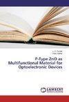 P-Type ZnO as Multifunctional Material for Optoelectronic Devices