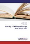 History of kidney diseases and stem cells