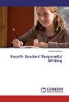 Fourth Graders' Purposeful Writing