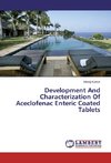 Development And Characterization Of Aceclofenac Enteric Coated Tablets